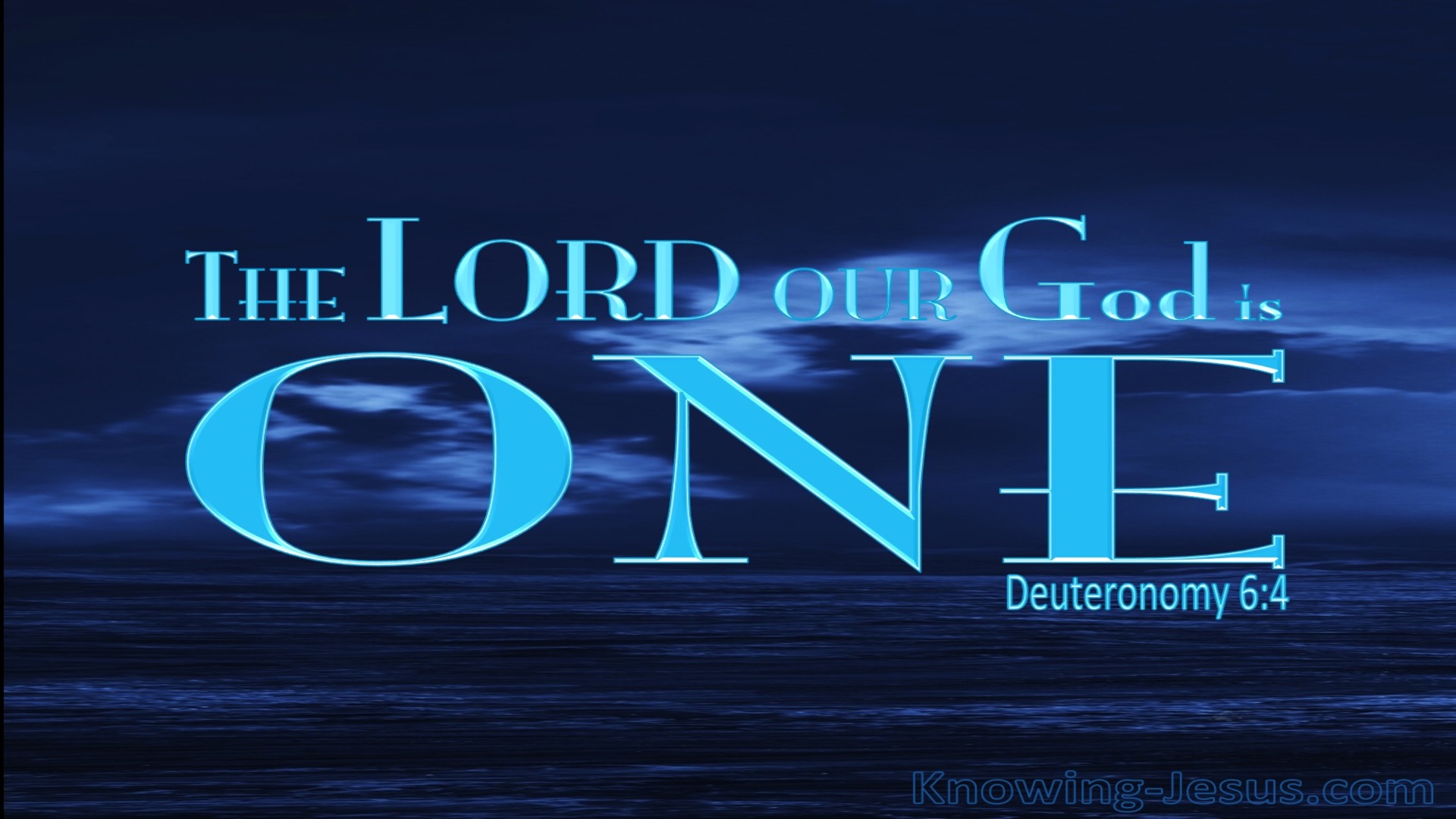 Deuteronomy 6:4 The Lord Our God Is One (blue)